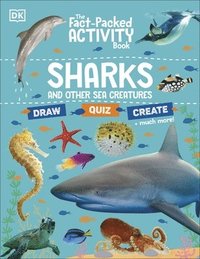 bokomslag The Fact-Packed Activity Book: Sharks and Other Sea Creatures