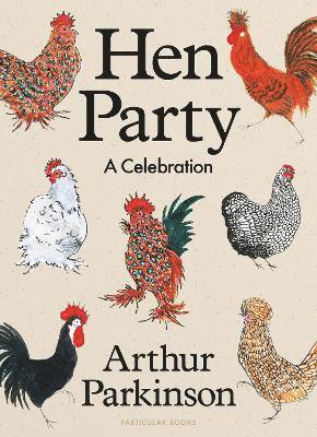Arthur Parkinson - Hen Party, Inbunden