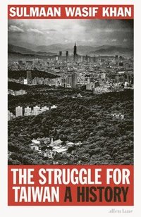 bokomslag The Struggle for Taiwan