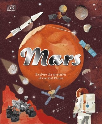 DK, Shauna Edson, Giles Sparrow - Mars, Inbunden