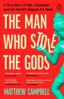 Matthew Campbell - Man Who Stole the Gods, Häftad