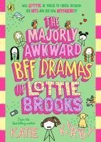 bokomslag Majorly Awkward Bff Dramas Of Lottie Brooks