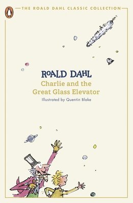 Roald Dahl - Charlie and the Great Glass Elevator, Häftad