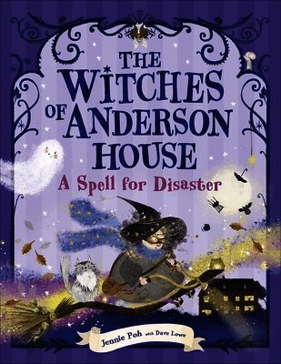 Jennie Poh, Dave Lowe - Witches of Anderson House: A Spell for Disaster, Häftad