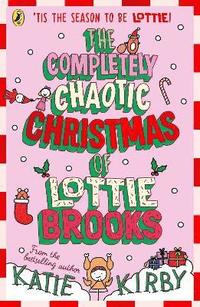 bokomslag The Completely Chaotic Christmas of Lottie Brooks