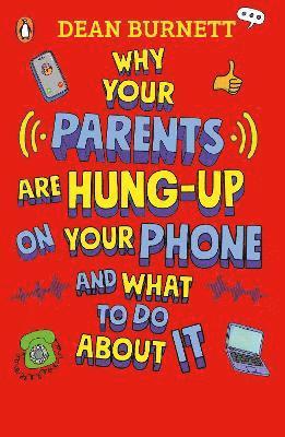 bokomslag Why Your Parents Are Hung-Up on Your Phone