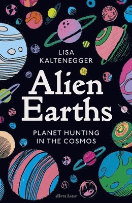 Lisa Kaltenegger - Alien Earths, Inbunden