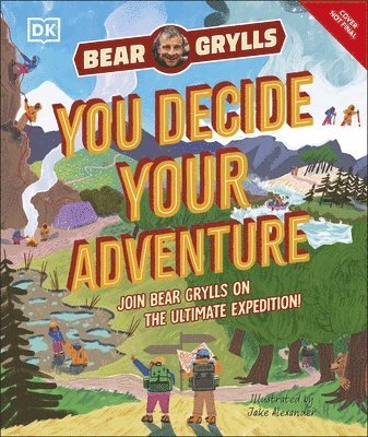 Bear Grylls - YOU Decide YOUR Adventure, Inbunden
