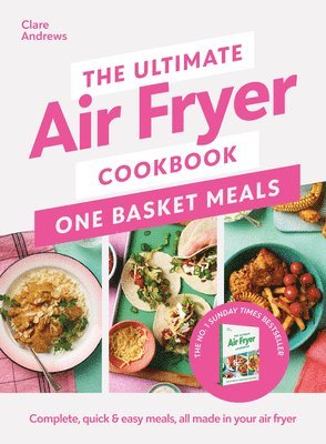 bokomslag The Ultimate Air Fryer Cookbook: One Basket Meals