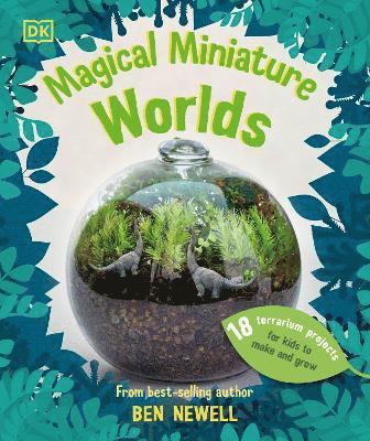 Ben Newell - Magical Miniature Worlds, Inbunden