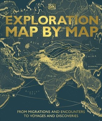 DK - Exploration Map by Map, Inbunden