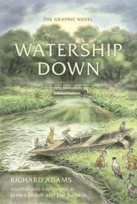 bokomslag Watership Down: The Graphic Novel