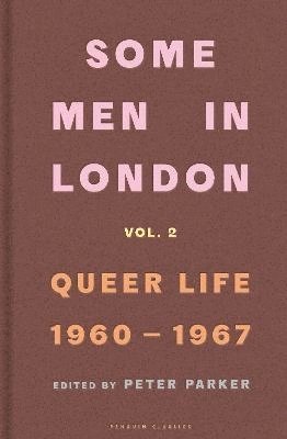 bokomslag Some Men In London: Queer Life, 1960-1967