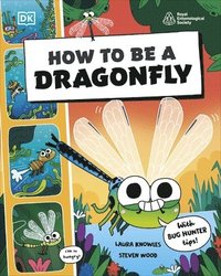 bokomslag How to be a Dragonfly (in association with the Royal Entomological Society)