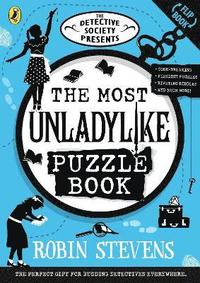 bokomslag The Detective Society Presents: The Most Unladylike Puzzle Book