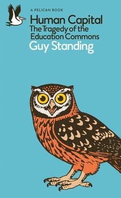 Guy Standing - Human Capital, Häftad