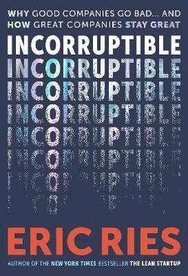 Eric Ries - Incorruptible, Häftad
