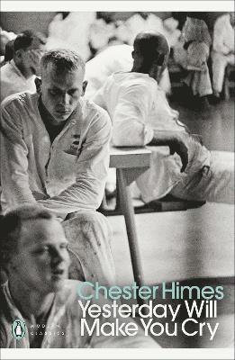 Chester Himes - Yesterday Will Make You Cry, Häftad