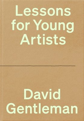David Gentleman - Lessons for Young Artists, Inbunden