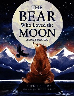 Bear Who Loved the Moon