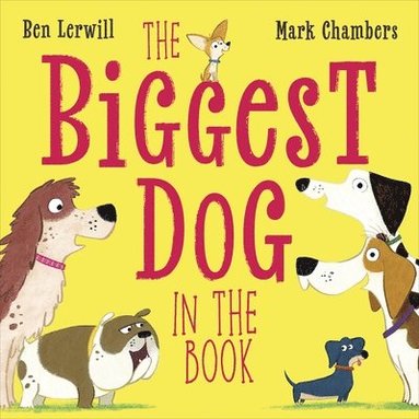 Ben Lerwill - Biggest Dog in the Book, Häftad