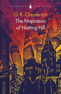 G K Chesterton - Napoleon of Notting Hill, Häftad