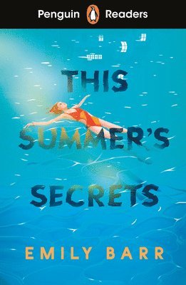 Emily Barr - Penguin Readers Level 5: This Summer's Secrets (ELT Graded Reader), Häftad