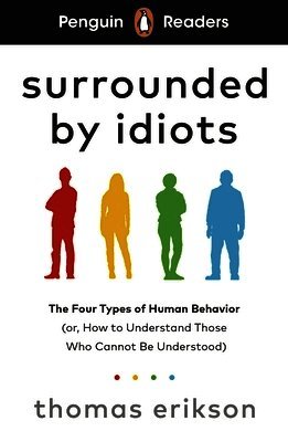 Thomas Erikson - Penguin Readers Level 7: Surrounded by Idiots (ELT Graded Reader), Häftad