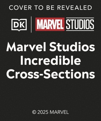 bokomslag Marvel Studios Incredible Cross-Sections