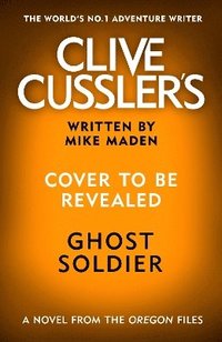 bokomslag Clive Cusslers Ghost Soldier