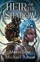 Marvellous Michael Anson - Heir of the Shadow, Häftad