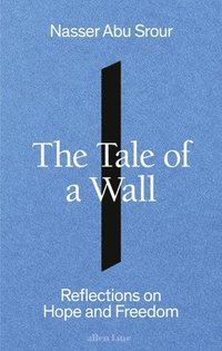 bokomslag The Tale of a Wall