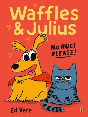 Ed Vere - Waffles and Julius: No Hugs Please, Häftad