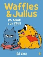 Ed Vere - Waffles and Julius: No Room For You!, Häftad