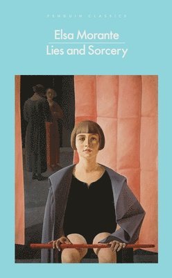 Elsa Morante - Lies and Sorcery, Häftad