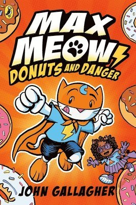 Max Meow Book 2: Donuts and Danger 1