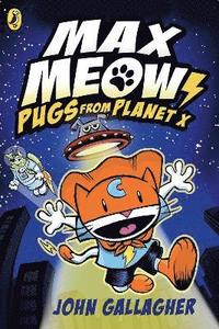 bokomslag Max Meow Book 3: Pugs from Planet X