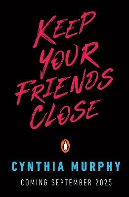 Cynthia Murphy - Keep Your Friends Close, Häftad