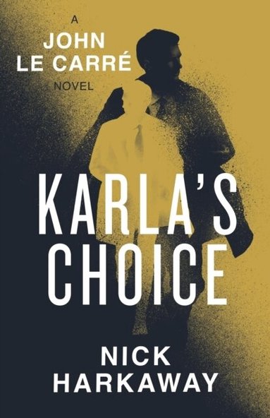 John le Carré, Nick Harkaway - Karla's Choice, Häftad