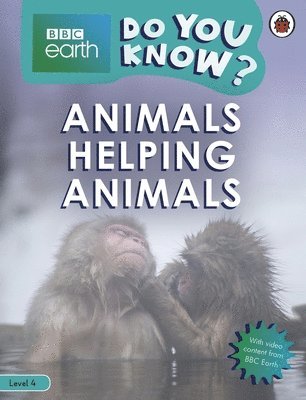 bokomslag Do You Know? Level 4 - BBC Earth Animals Helping Animals