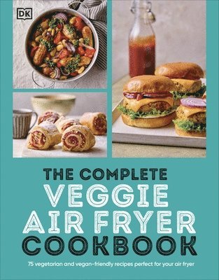 bokomslag The Complete Veggie Air Fryer Cookbook