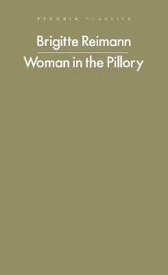 Brigitte Reimann - Woman in the Pillory, Häftad