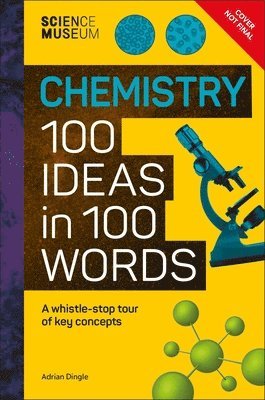bokomslag Science Museum Chemistry 100 Ideas in 100 Words