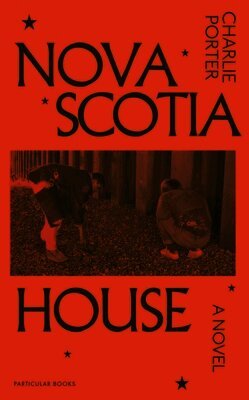 Charlie Porter - Nova Scotia House, Inbunden