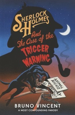 Bruno Vincent - Sherlock Holmes and the Case of the Trigger Warning, Inbunden