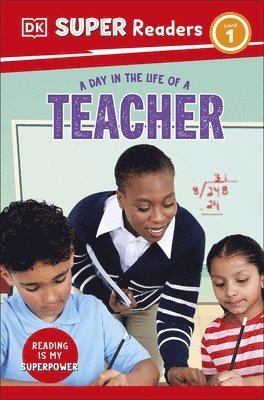 bokomslag DK Super Readers Level 1 A day in the Life of a Teacher