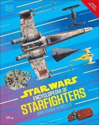 Star Wars Encyclopedia of Starfighters and Other Vehicles 1