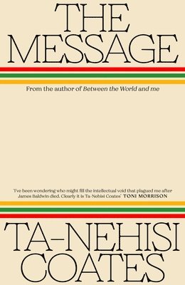 Ta-Nehisi Coates - Message, Inbunden