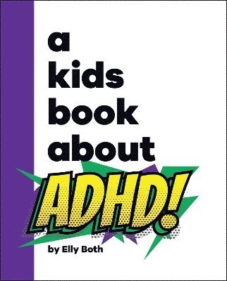 A Kids Book About ADHD 1