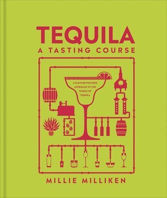 Millie Milliken - Tequila: A Tasting Course, Inbunden
